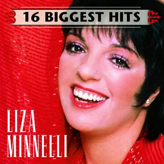 16 Biggest Hits by Liza Minnelli