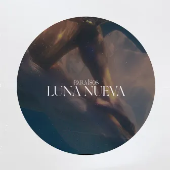 Luna Nueva by Paraísos