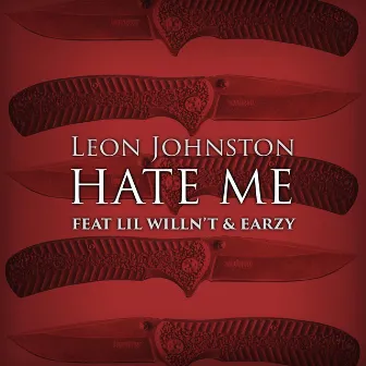 Hate Me by Leon Johnston