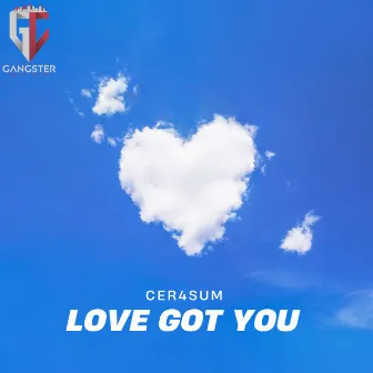 Love Got You by Cer4sum