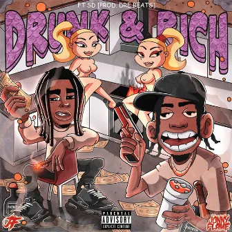 Drunk & Rich by Jonny Flame