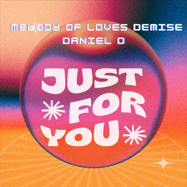 Melody of Loves Demise - Just For You