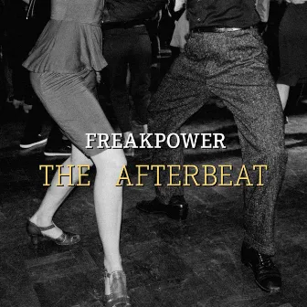 The Afterbeat (Radio Edit) by Freak Power