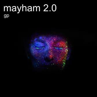 Mayham 2.0 by Gp