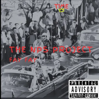 FAY FAY:The NPS Project by T.I.M.E.