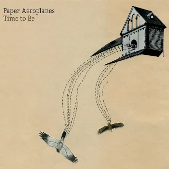 Time to Be by Paper Aeroplanes