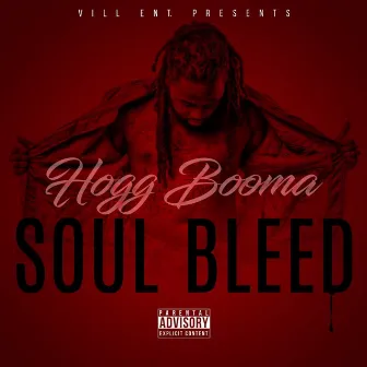 Soul Bleed by Hogg Booma