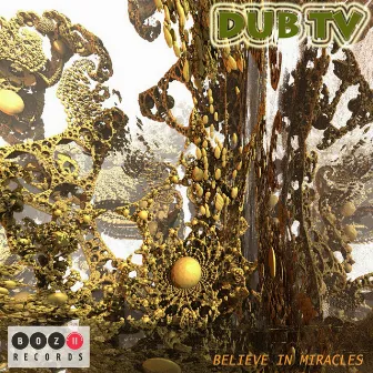 Believe In Miracles by DUB TV