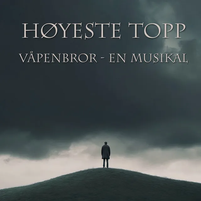 Høyeste topp (Fra Våpenbror - en musikal)