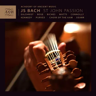 Bach: St. John Passion by The Academy Of Ancient Music Chorus