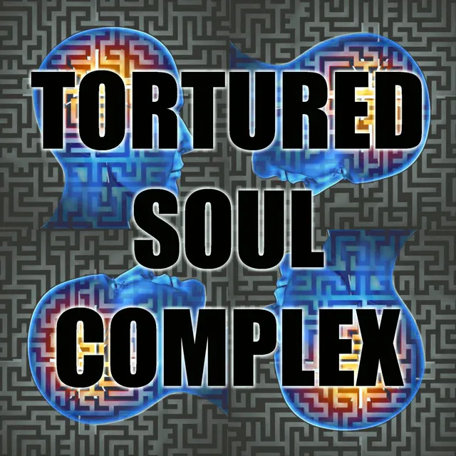 Tortured Soul Complex