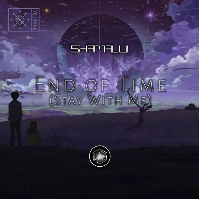 End of Time (Stay with Me)