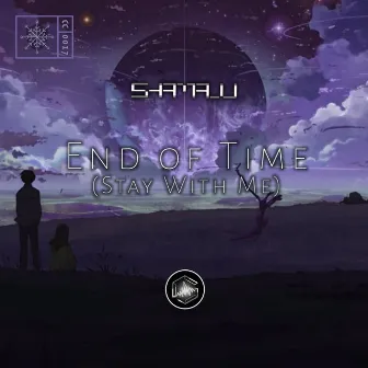 End of Time (Stay with Me) by Shamalu