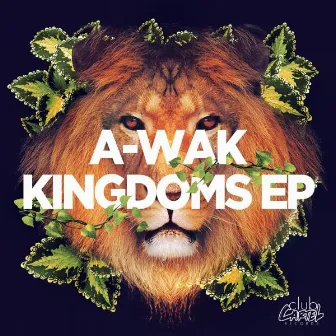 Kingdoms EP by A-Wak