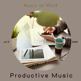 Music at Work, Vol 5 by Productive Music