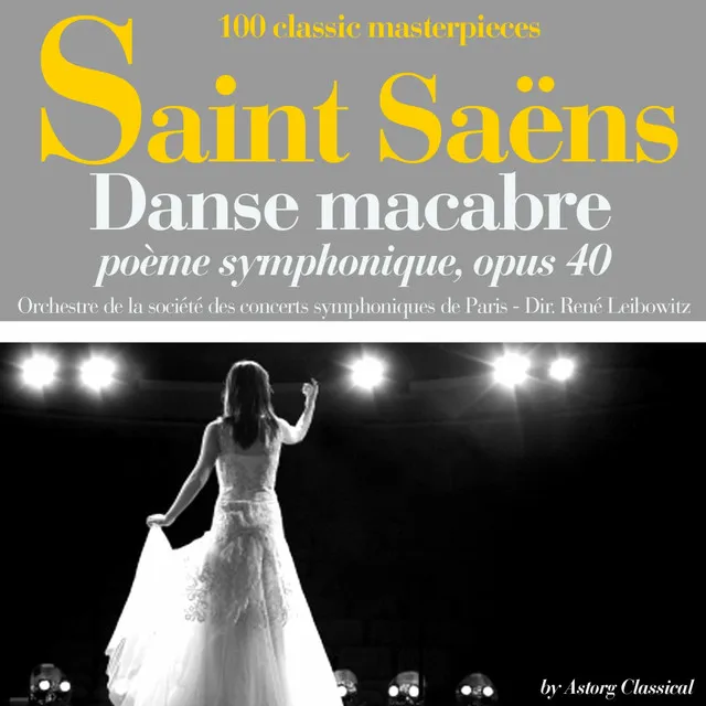 Saint Saëns : Danse macabre, poème symphonique, Op. 40