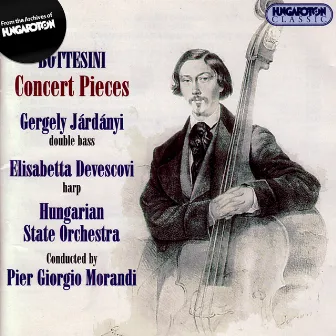 Bottesini: Works for Double Bass, Vol. 1 - Concert Pieces by Giovanni Bottesini