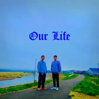 Our Life by SHOKICHI