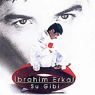 Su Gibi by İbrahim Erkal