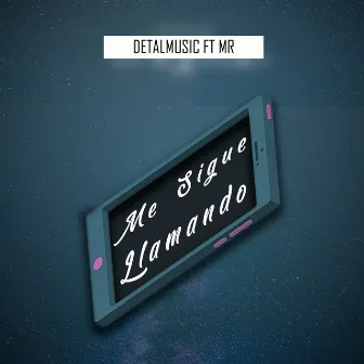 Me Sigue Llamando by DetalMusic