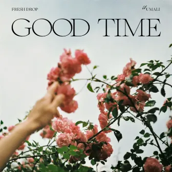 Good Time by Lil Umali