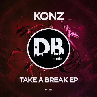 Take A Break by Konz