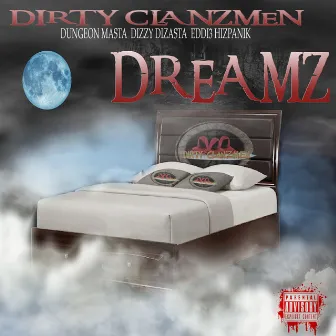 Dreamz by Dirty Clanzmen