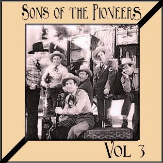 Sons of the Pioneers Vol 3 by Sons of the Pioneers