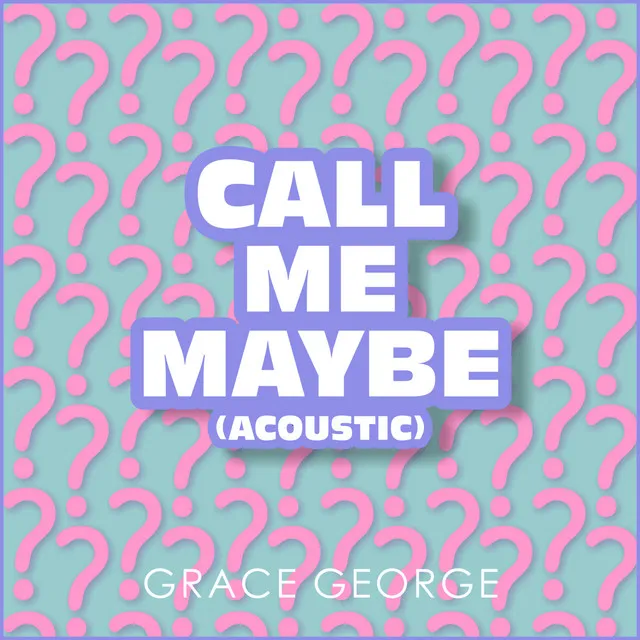 Call Me Maybe - Acoustic