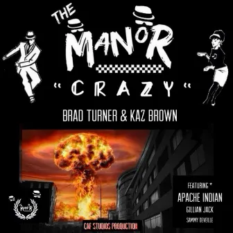 CRAZY by The Manor