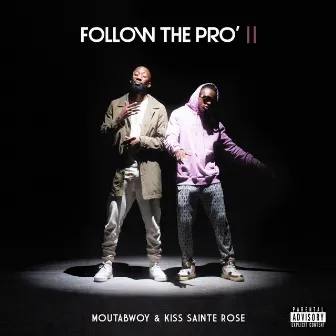 Follow the PRO' || by MoutaBwoy