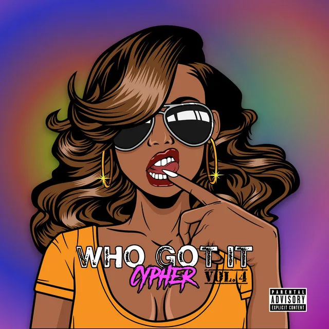 Who Got It Cypher, Vol. 4