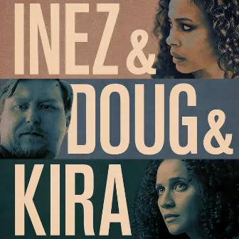 Inez & Doug & Kira (Original Motion Picture Soundtrack) by Lambert