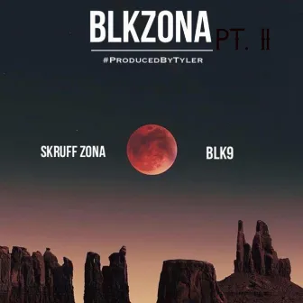 Blkzona, Pt. II by SkRUFF ZONA