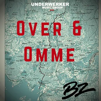 Over & Omme by BZ