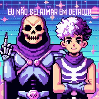 Eu não sei rimar em Detroit by lildudx