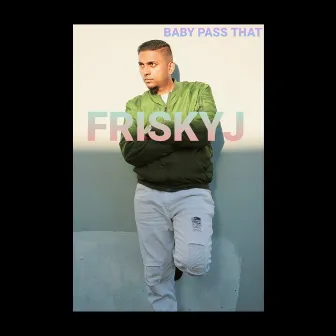 Baby Pass That (Radio Version) by Frisky J