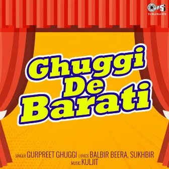 Ghuggi De Barati by Gurpreet Ghuggi