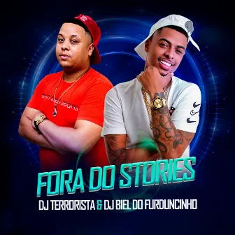 Fora do Stories by Dj Terrorista