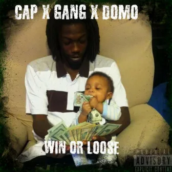 Win or Loose by Cap X Gang X Domo