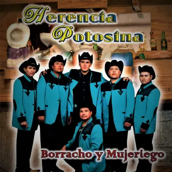 Borracho y Mujeriego by Herencia Potosina