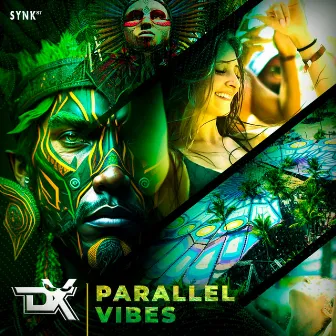 Parallel Vibes by DX (Brazil)