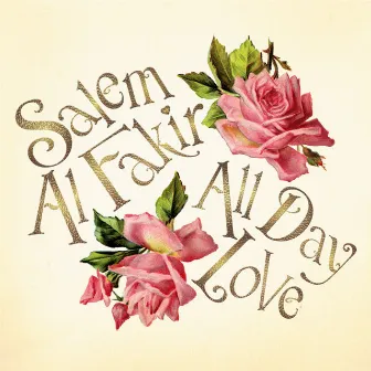 All Day Love by Salem Al Fakir