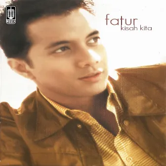 Kisah Kita by Fatur