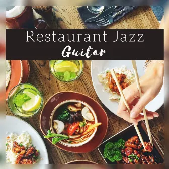 Restaurant Jazz Guitar (Coffee Session, Mellow Vibes, Elegant Bossa, Wonderful Background) by Relaxing Music Jazz Universe