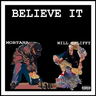 Believe It by Will Spliffy