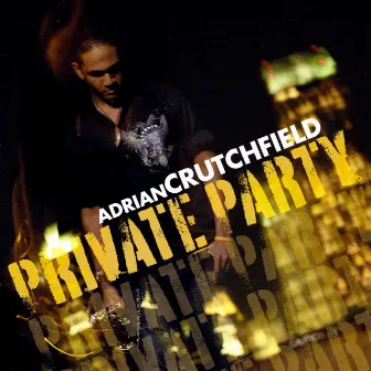 Private Party by Adrian Crutchfield