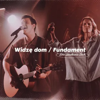 Widzę dom / Fundament by ECHO Uwielbienie