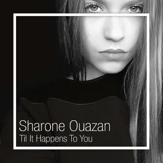 Til It Happens to You - Single by Sharone Ouazan