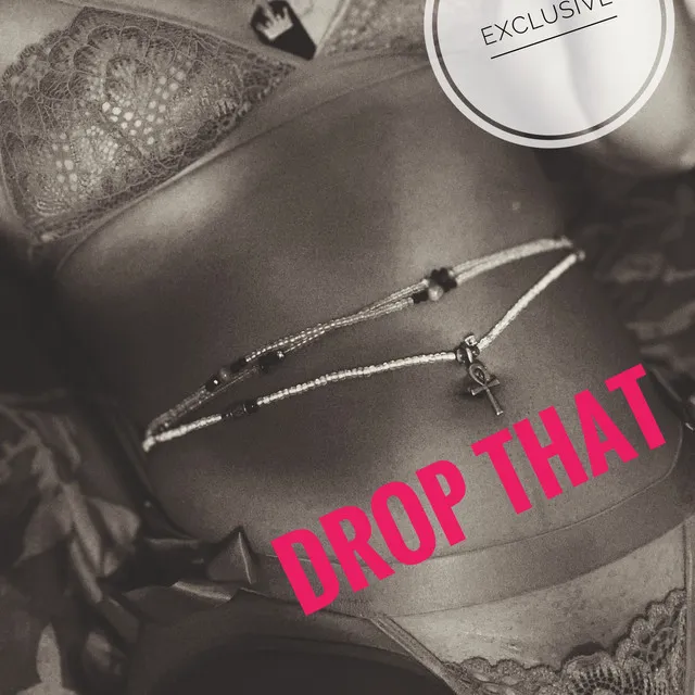 Drop That